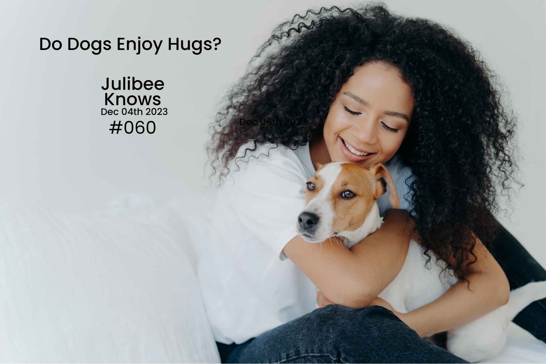 Woman embracing Jack Russell Terrier, understanding if dogs enjoy hugs and fostering happy bonds.